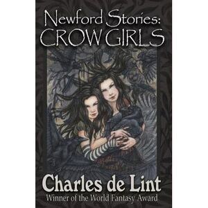 Newford Stories: Crow Girls -- Charles De Lint